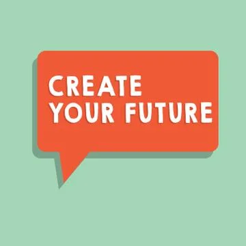 Text sign showing Create Your Future. Conceptual photo Set Target and Career  Stock Illustration