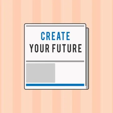 Text sign showing Create Your Future. Conceptual photo Set Target and Career  Stock Illustration