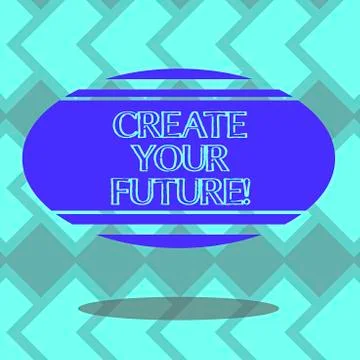 Text sign showing Create Your Future. Conceptual photo work hard to shape your Stock Illustration