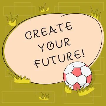 Text sign showing Create Your Future. Conceptual photo work hard to shape your Stock Illustration