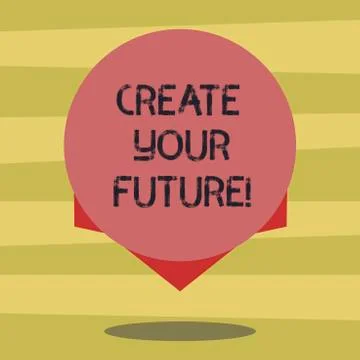 Text sign showing Create Your Future. Conceptual photo work hard to shape your Stock Illustration
