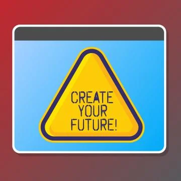 Text sign showing Create Your Future. Conceptual photo career goals Targets Stock Illustration