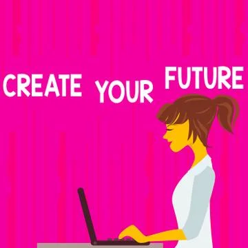 Text sign showing Create Your Future. Conceptual photo Know what you want and Stock Illustration