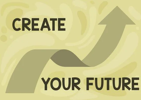Text sign showing Create Your Future. Business concept Set Target and Career Stock Illustration
