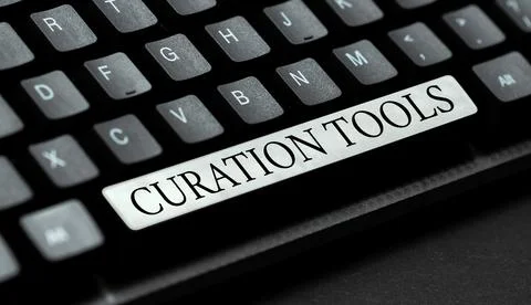 Text sign showing Curation Tools. Business overview Software used in gathering Stock Photos