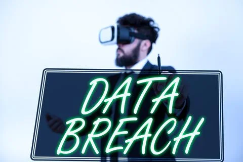 Text sign showing Data Breach. Concept meaning unauthorized release of Stock Photos
