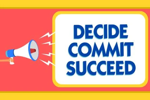Text sign showing Decide Commit Succeed. Conceptual photo achieving goal come 스톡 일러스트