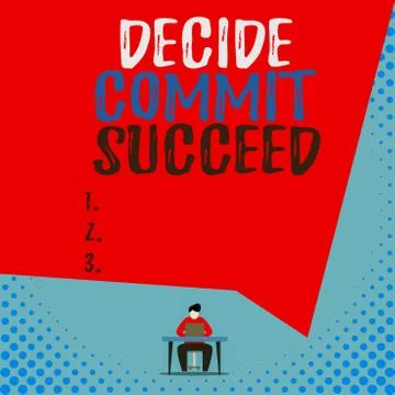 Text sign showing Decide Commit Succeed. Conceptual photo achieving goal comes 스톡 일러스트