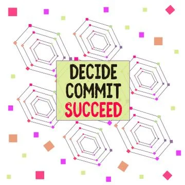 Text sign showing Decide Commit Succeed. Conceptual photo achieving goal comes 스톡 일러스트