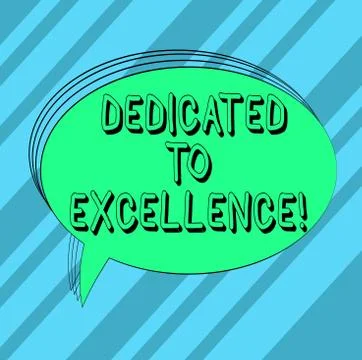 Text sign showing Dedicated To Excellence. Conceptual photo a pledge or promise Stock Illustration
