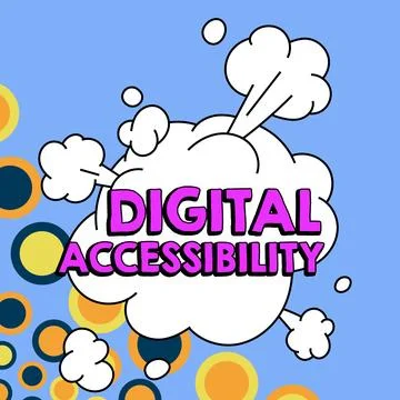 Text sign showing Digital Accessibility. Concept meaning electronic technology Stock Illustration