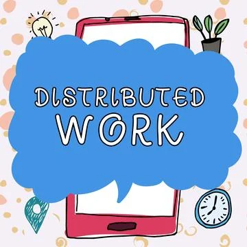 Text sign showing Distributed Work. Conceptual photo practiced by enterprises Stock Illustration