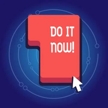 Text sign showing Do It Now. Conceptual photo not hesitate and start working or Illustrazione stock