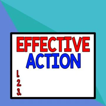 Text sign showing Effective Action. Conceptual photo producing the intended Stock Illustration