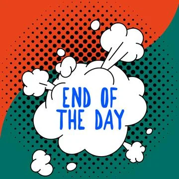 Text sign showing End Of The Day. Business concept finishing today activities Stock Illustration