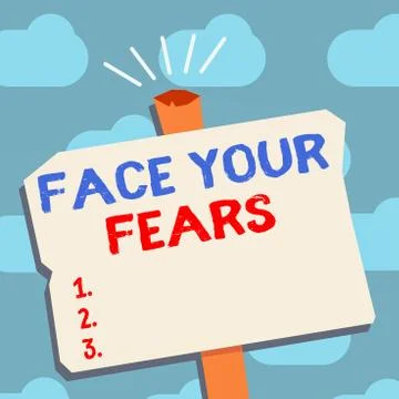 Text sign showing Face Your Fears. Conceptual photo Strong and confident to look Stock Illustration