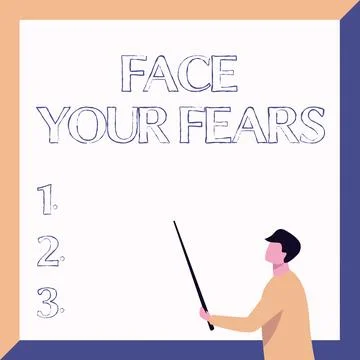 Text sign showing Face Your Fears. Business idea Strong and confident to look Stock Illustration