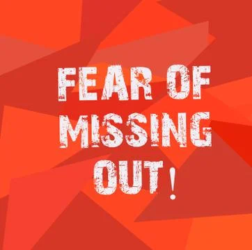 Text sign showing Fear Of Missing Out. Conceptual photo Afraid of losing Stock Illustration