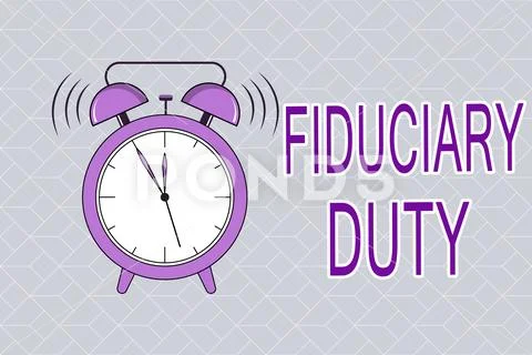 Text sign showing Fiduciary Duty. Conceptual photo A legal obligation to act in Stock Illustration