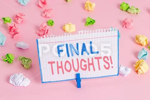 Text sign showing Final Thoughts. Conceptual photo should be last few sentences Stock Photos