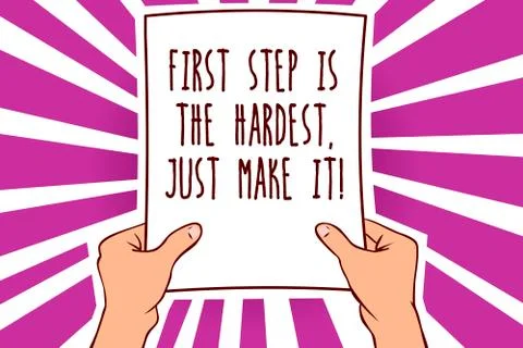 Text sign showing First Step Is The Hardest, Just Make It. Conceptual photo d Ilustración de archivo