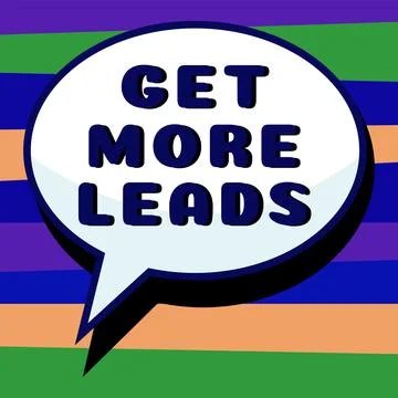 Text sign showing Get More Leads. Concept meaning Inbound Marketing Process of Stock Illustration