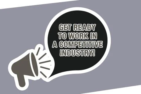 Text sign showing Get Ready To Work In A Competitive Industry. Conceptual photo Stock Illustration