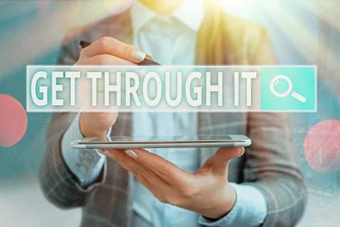Text sign showing Get Through It. Conceptual photo enourage someone to succeed Stock Photos