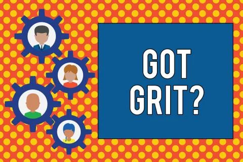 Text sign showing Got Grit Question. Conceptual photo A hardwork with Stock Illustration