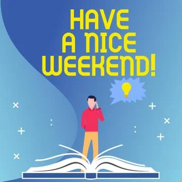Text sign showing Have A Nice Weekend. Conceptual photo wishing someone that  Stock Illustration