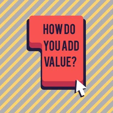 Text sign showing How Do You Add Value Question. Conceptual photo improve work Illustrazione stock