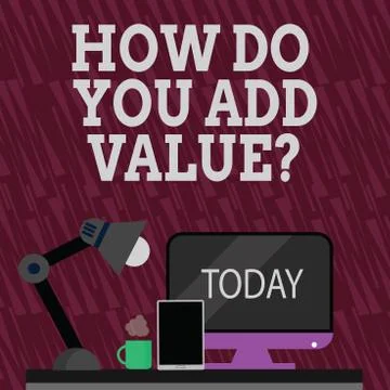 Text sign showing How Do You Add Value Question. Conceptual photo improve work Stock Illustration