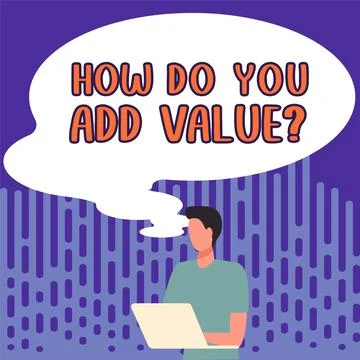 Text sign showing How Do You Add Value. Word Written on Bring business progress Stock Illustration