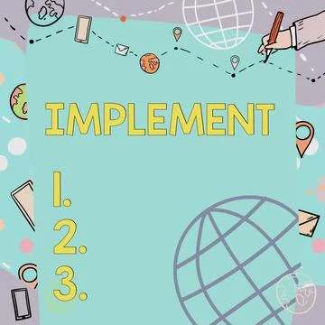 Text sign showing Implement. Word Written on give practical effect to specific Illustrazione stock