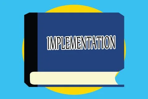 Text sign showing Implementation. Conceptual photo The process of making Illustrazione stock