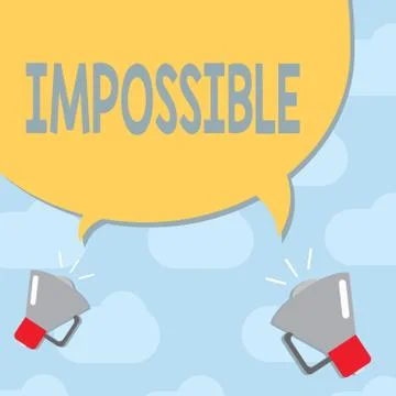 Text sign showing Impossible. Conceptual photo Not able to occur exist or be Stock Illustration