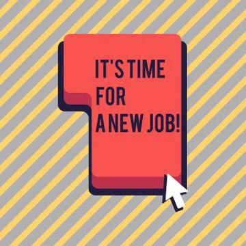 Text sign showing It S Time For A New Job. Conceptual photo having paid position Illustrazione stock