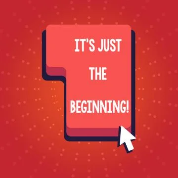 Text sign showing It S Just The Beginning. Conceptual photo point which somet Stock Illustration