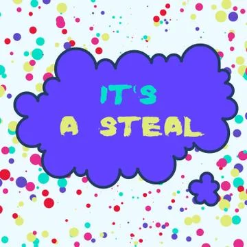 Text sign showing It S A Steal. Conceptual photo Getting confidential Illustrazione stock