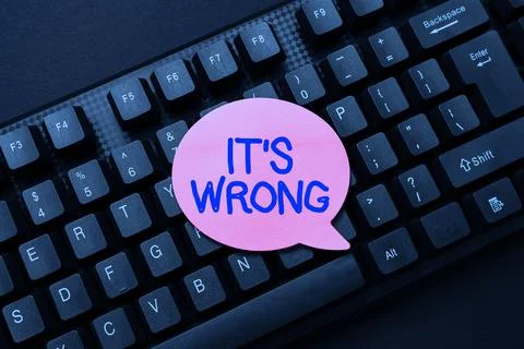 Text sign showing Its Wrong. Business overview the reaction of the wrong, unjust Foto stock