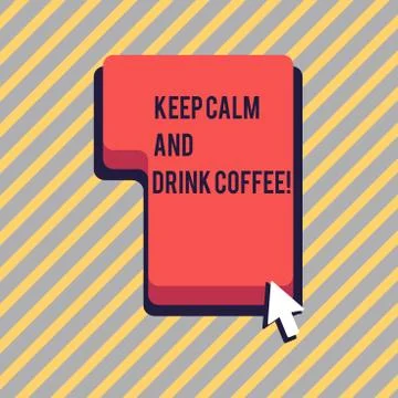 Text sign showing Keep Calm And Drink Coffee. Conceptual photo encourage demo Illustrazione stock