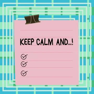 Text sign showing Keep Calm And. Conceptual photo motivational poster produced Stock Illustration