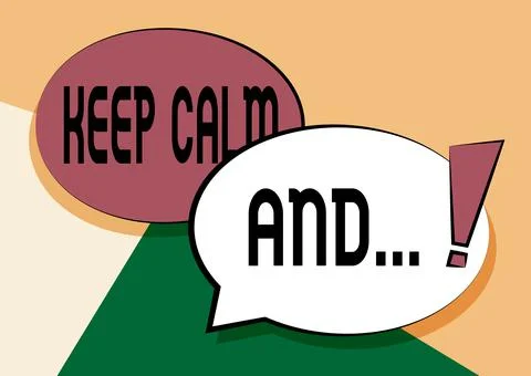 Text sign showing Keep Calm And. Conceptual photo motivational poster produced Stock Illustration