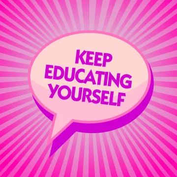 Text sign showing Keep Educating Yourself. Conceptual photo dont stop studyin Stock Illustration