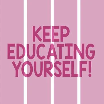 Text sign showing Keep Educating Yourself. Conceptual photo Never stop learning イラスト素材