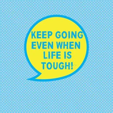 Text sign showing Keep Going Even When Life Is Tough. Conceptual photo Overcome Ilustração Stock