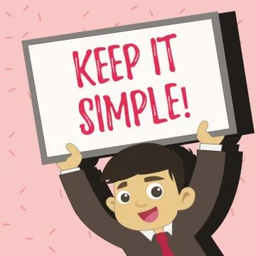 Text sign showing Keep It Simple. Conceptual photo Simplify Things Easy Stock Illustration