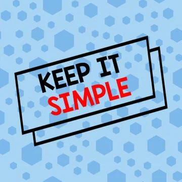 Text sign showing Keep It Simple. Conceptual photo to make something easy to Stock Illustration