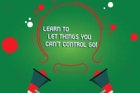 Text sign showing Learn To Let Things You Can T Control Go. Conceptual photo Ilustración de archivo