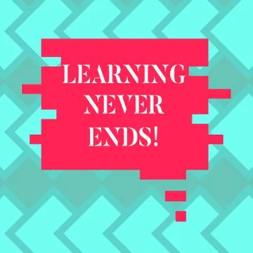 Text sign showing Learning Never Ends. Conceptual photo knowledge have no end or Illustrazione stock